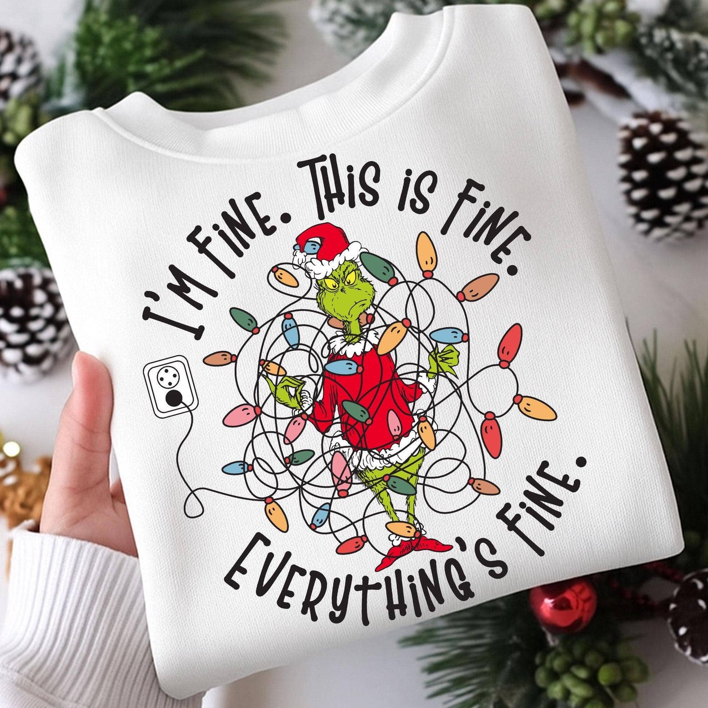Christmas Green Guy Tee, I'm Fine Everything Is Fine Sweater
