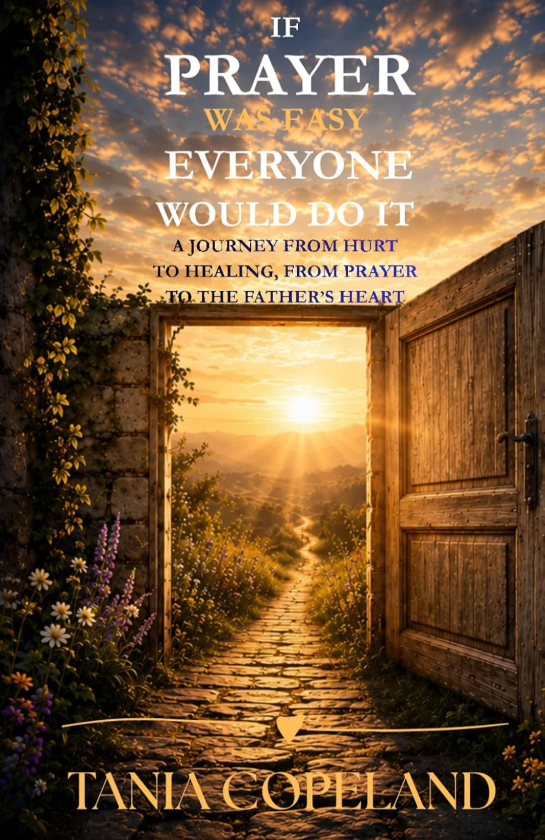 If Prayer Was Easy Everyone Would Do It