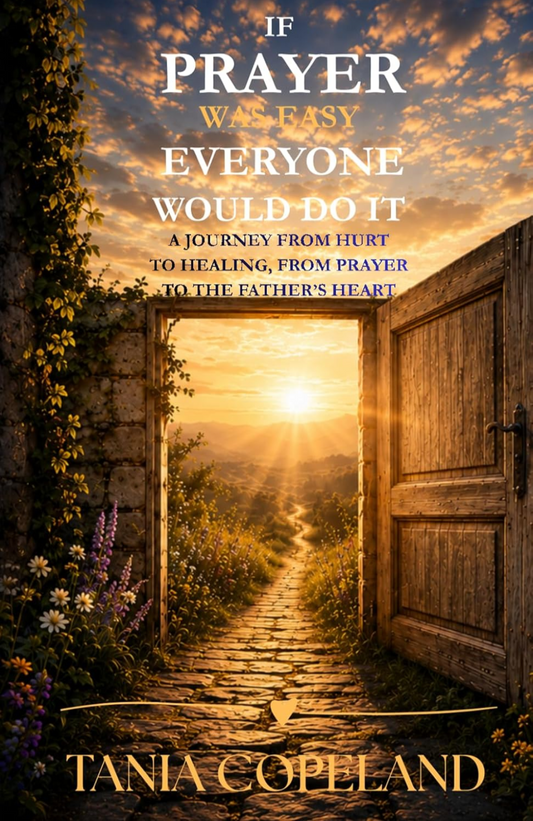 If Prayer Was Easy Everyone Would Do It